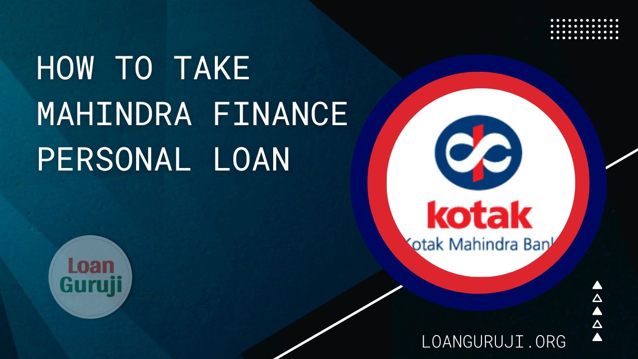 How To Take Mahindra Finance Personal Loan